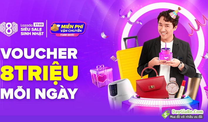 Tổng hợp sự kiện Siêu Sinh Nhật Lazada lần thứ 8 từ 20.03 đến 27.03